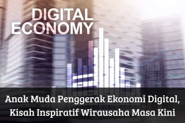 Perkembangan Ekonomi Digital sebagai Penggerak Masa Depan